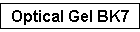 Optical Gel BK7